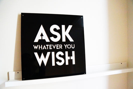 Ask whatever you wish / Acrílico